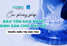 Các phương pháp bảo tồn khả năng sinh sản cho phụ nữ trước điều trị ung thư