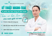 Kỹ thuật Micro-TESE: Thêm cơ hội làm cha cho nam giới vô tinh