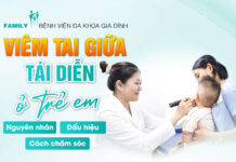 Viêm tai giữa tái diễn ở trẻ em: Nguyên nhân, dấu hiệu và cách chăm sóc